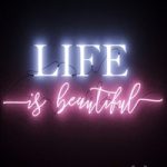 Neon Text 01Life is beautiful Neon Text 01Life is beautiful